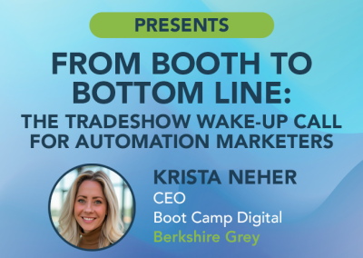 FROM BOOTH TO BOTTOM LINE:  THE TRADESHOW WAKE-UP CALL FOR AUTOMATION MARKETERS